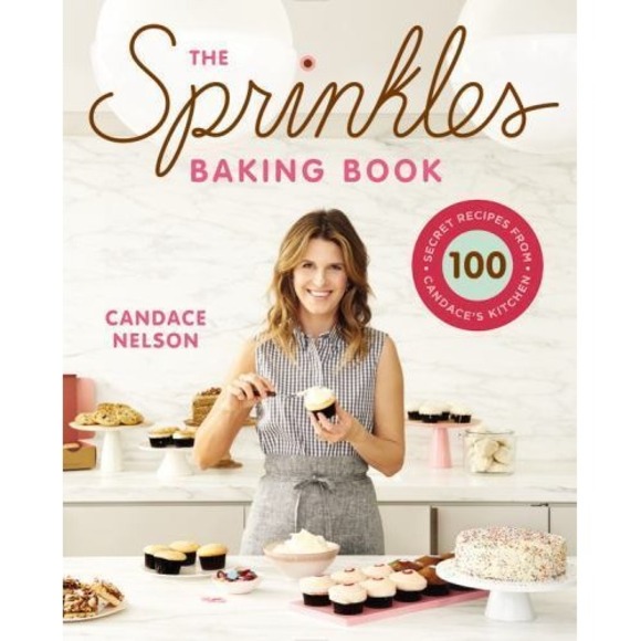 Other - The Sprinkles Baking Book: 100 Secret Recipes from Candace's Kitchen